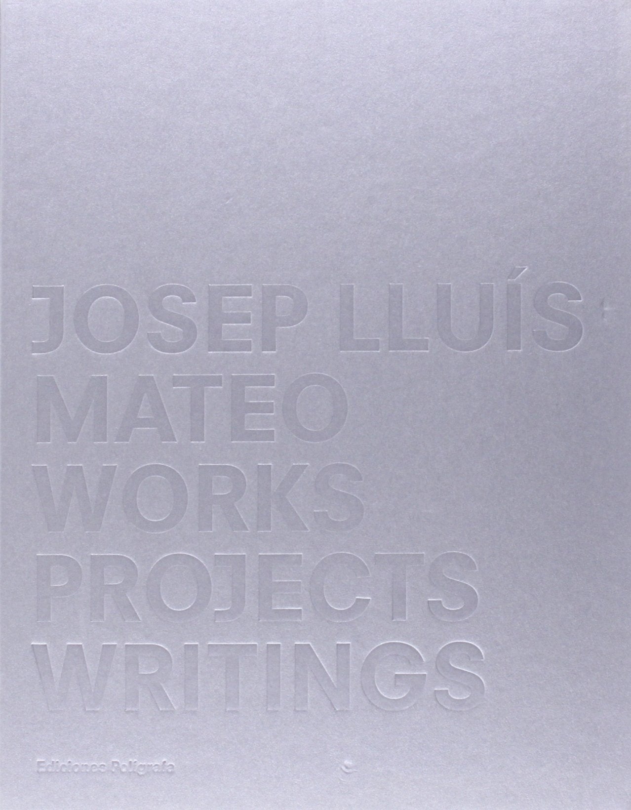 Josep Lluis Mateo: Works, Projects, Writings,Used