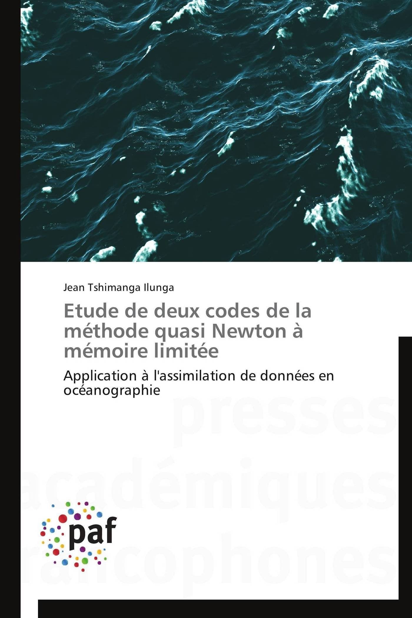 Etude de deux codes de la mthode quasi Newton  mmoire limite: Application  l'assimilation de donnes en ocanographie (O,Used