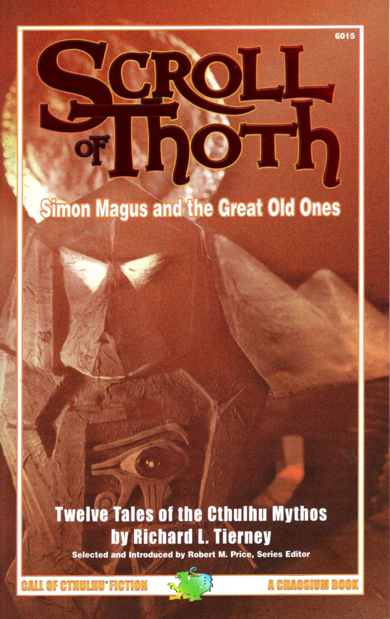 Scroll of Thoth: Simon Magus and the Great Old Ones Twelve Tales of the Cthulhu Mythos (Call of Cthulhu),Used