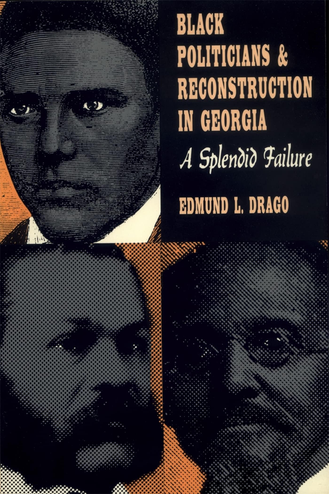 Black Politicians And Reconstruction In Georgia: A Splendid Failure (Brown Thrasher Books Ser.),New