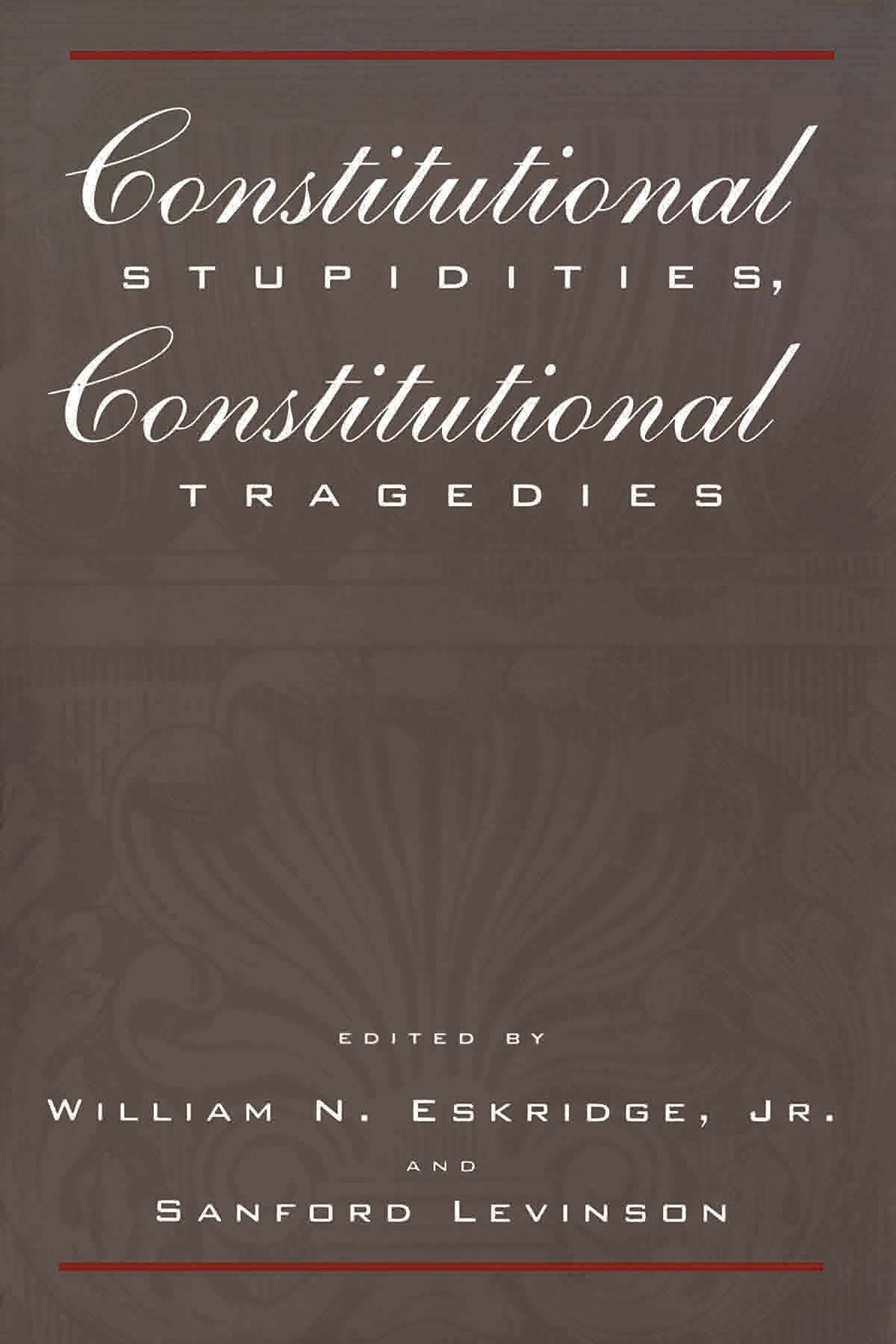 Constitutional Stupidities, Constitutional Tragedies,Used