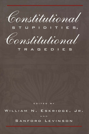 Constitutional Stupidities, Constitutional Tragedies,Used