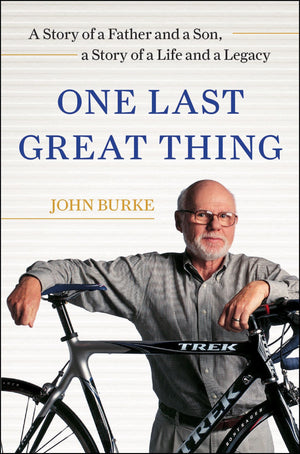 One Last Great Thing: A Story of a Father and a Son, a Story of a Life and a Legacy,Used