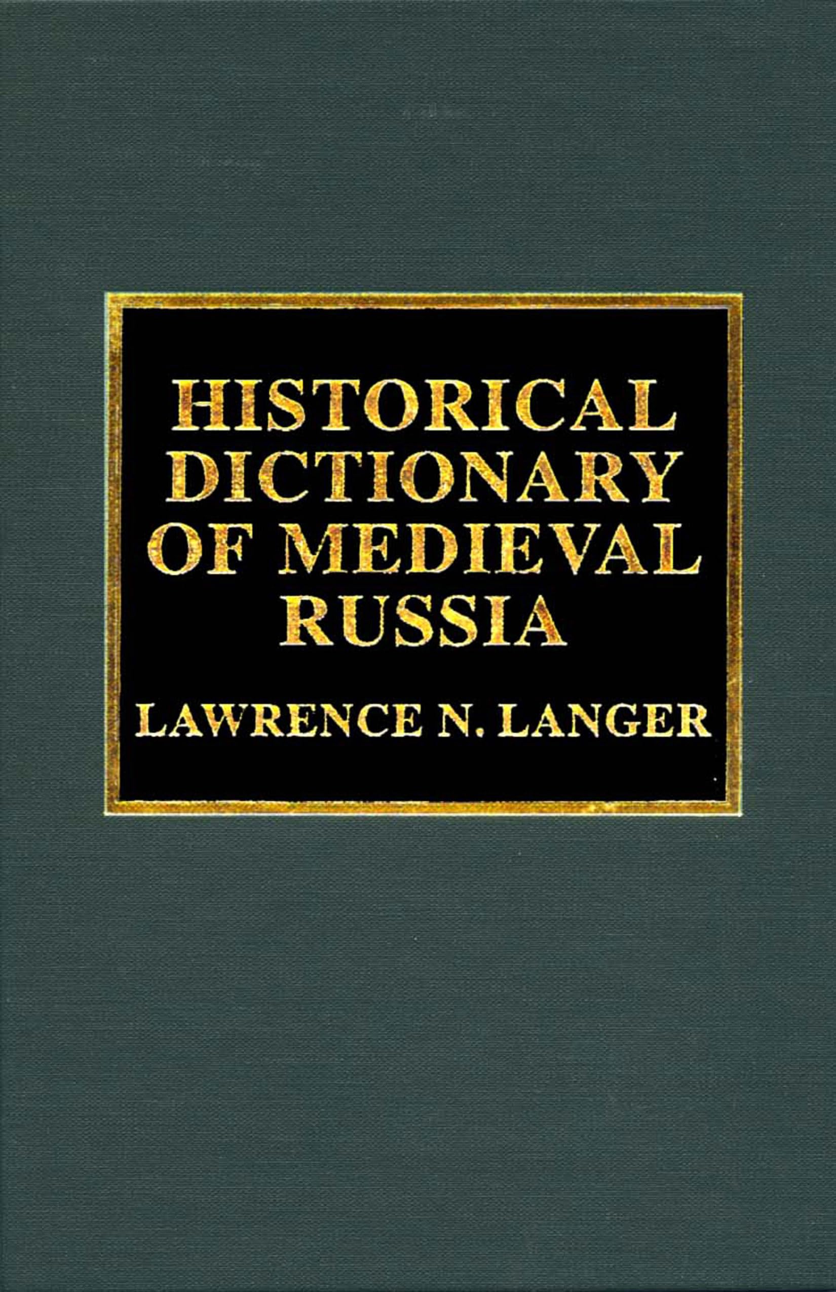 Historical Dictionary Of Medieval Russia (Volume 5) (Historical Dictionaries Of Ancient Civilizations And Historical Eras, 5),Used