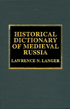 Historical Dictionary Of Medieval Russia (Volume 5) (Historical Dictionaries Of Ancient Civilizations And Historical Eras, 5),Used