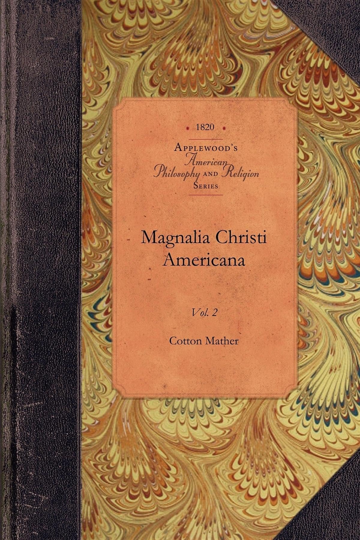 Magnalia Christi Americana, Vol 2: Vol. 2 (Applewood Books),Used
