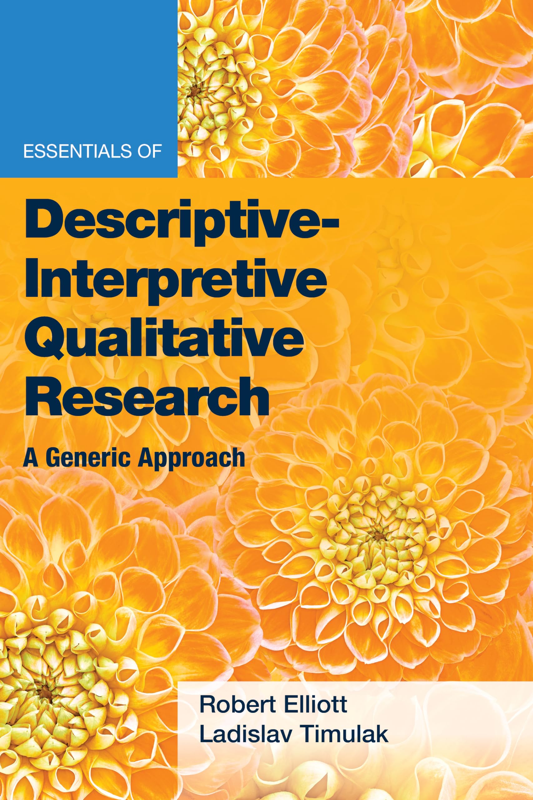 Essentials of DescriptiveInterpretive Qualitative Research: A Generic Approach (Essentials of Qualitative Methods),Used