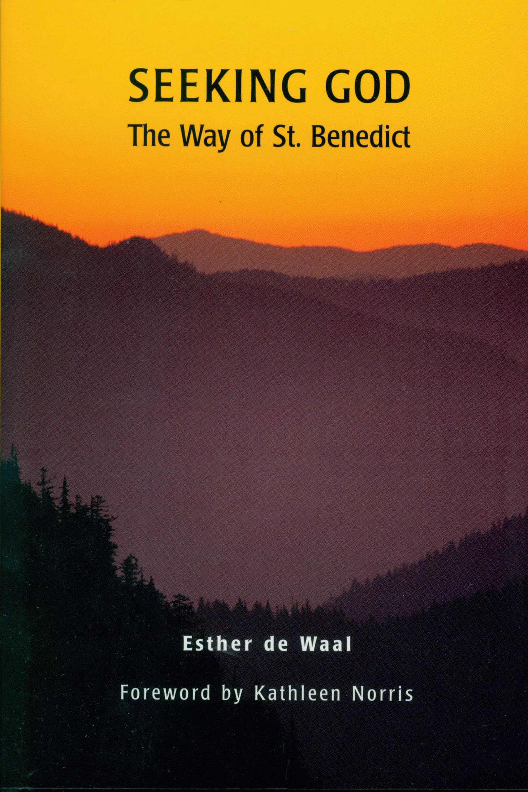 Seeking God: The Way Of St. Benedict,New