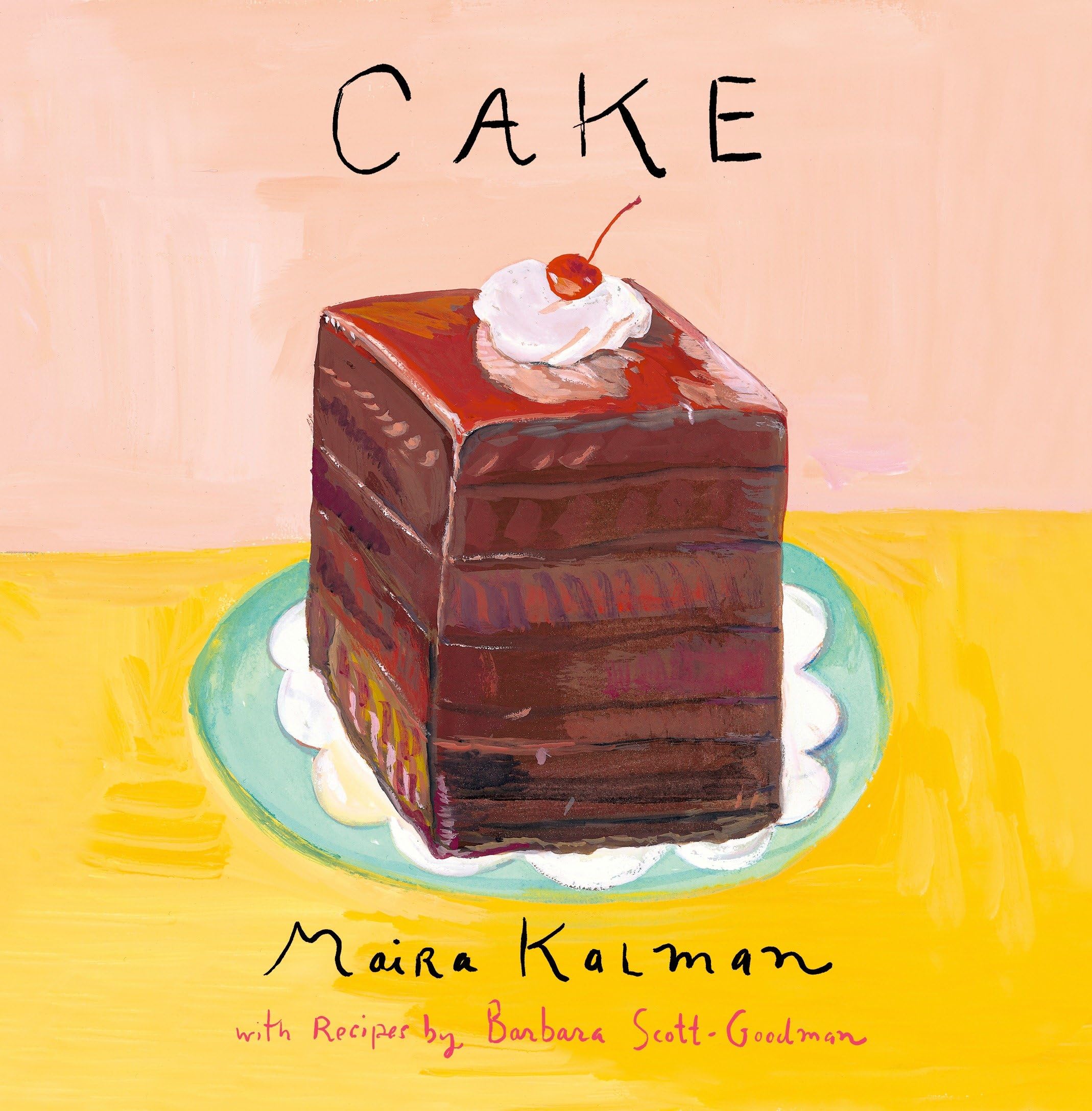Cake: A Cookbook,New