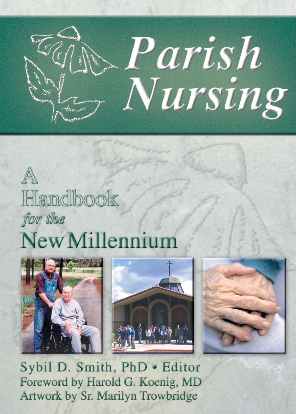 Parish Nursing: A Handbook For The New Millennium