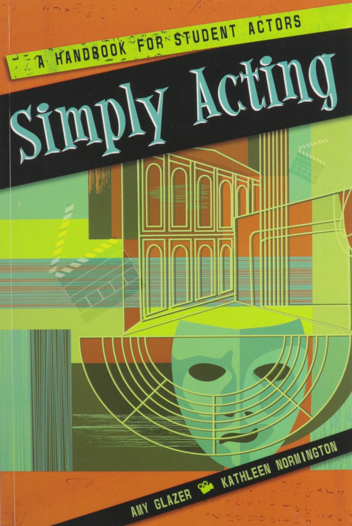 Simply Acting: A Handbook for Student Actors,New