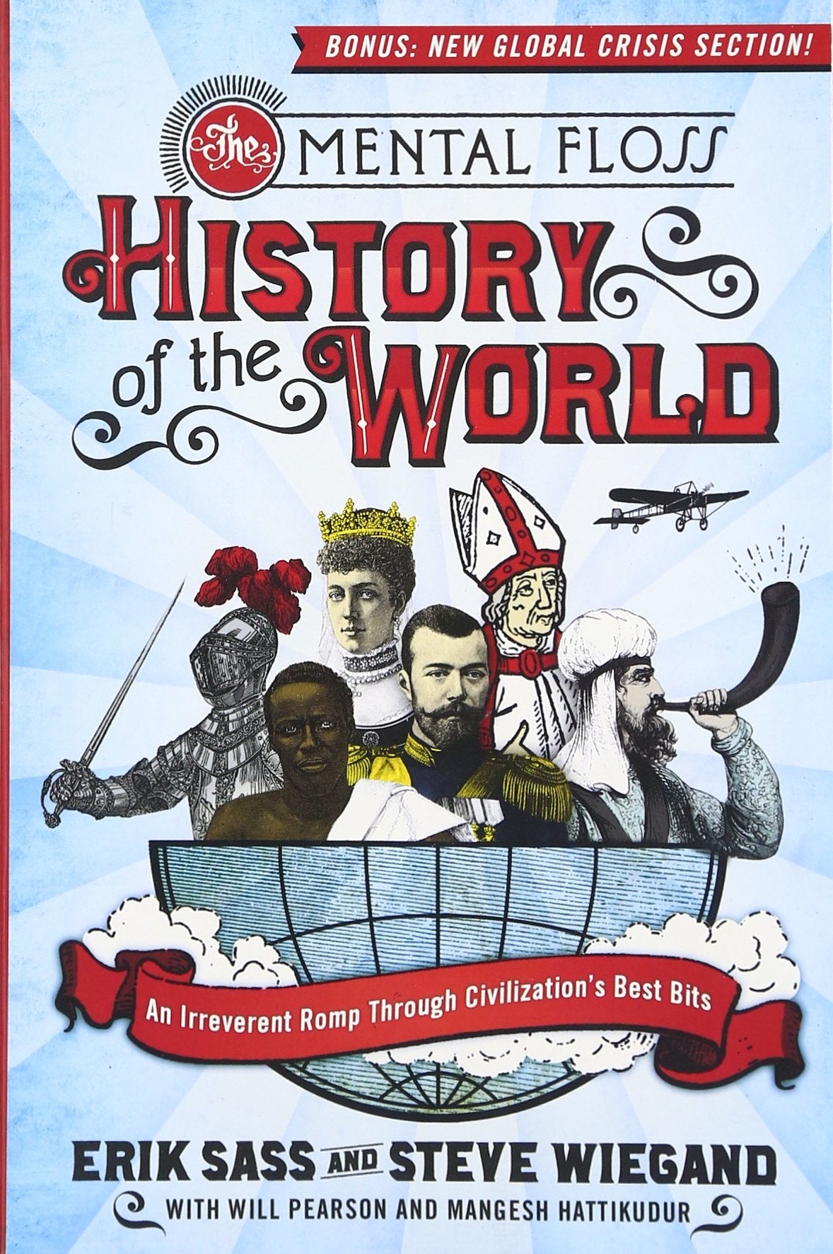 The Mental Floss History of the World: An Irreverent Romp Through Civilization's Best Bits,New