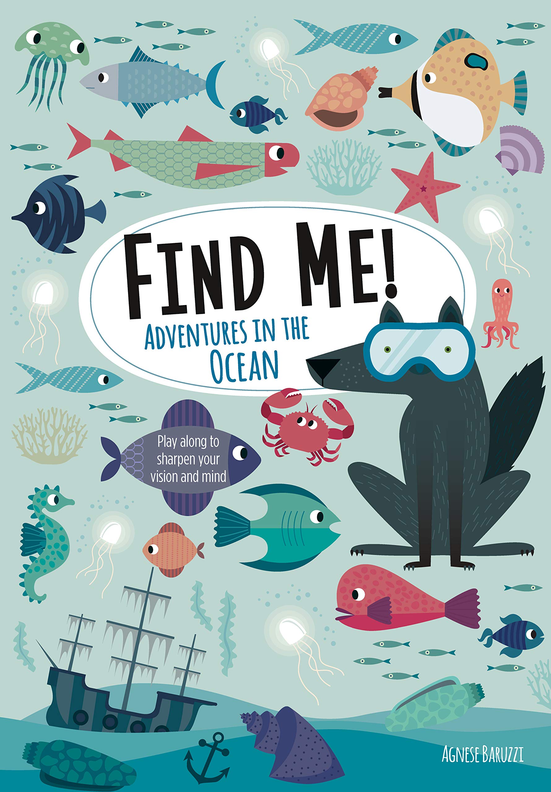 Find Me! Adventures in the Ocean: Play Along to Sharpen Your Vision and Mind (Happy Fox Books) Help Bernard the Wolf Play Hidea