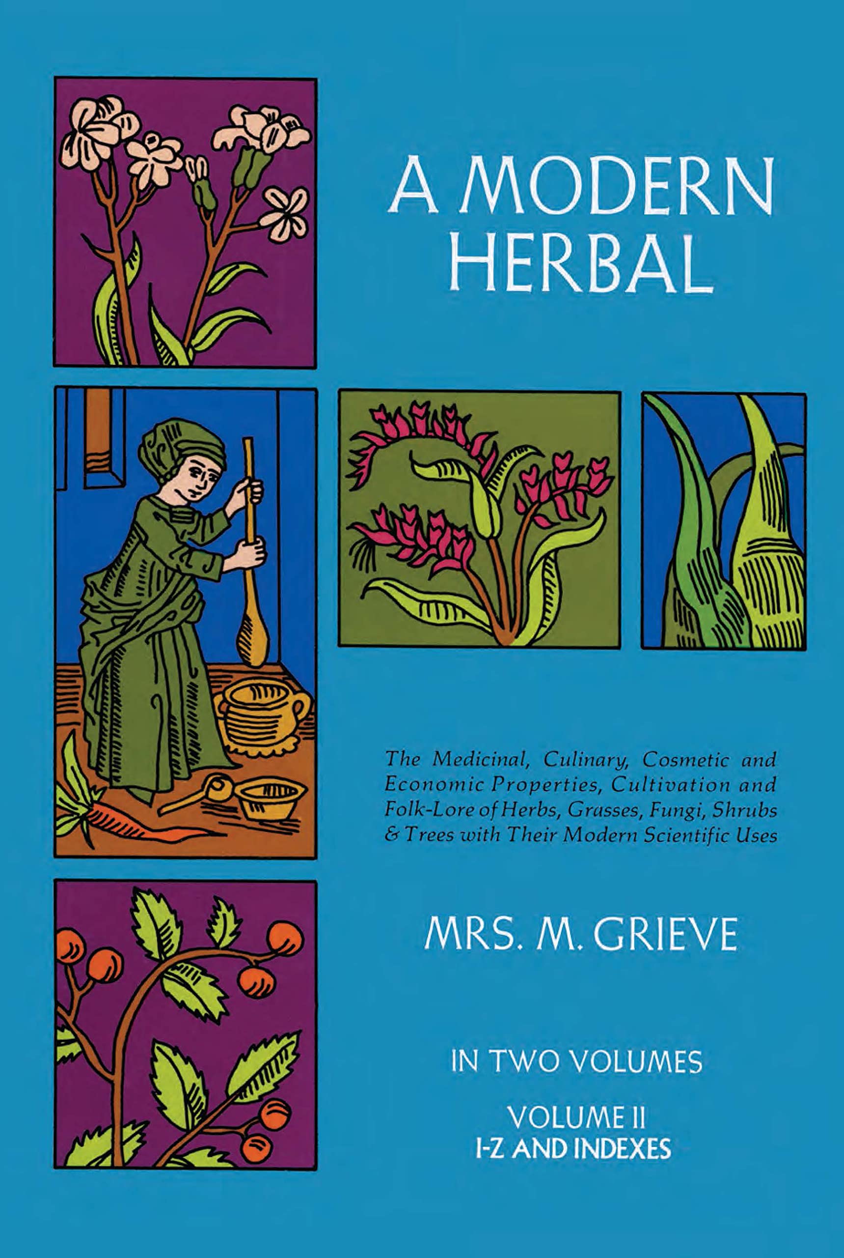 A Modern Herbal (Volume 2, Iz And Indexes)