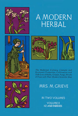 A Modern Herbal (Volume 2, Iz And Indexes)