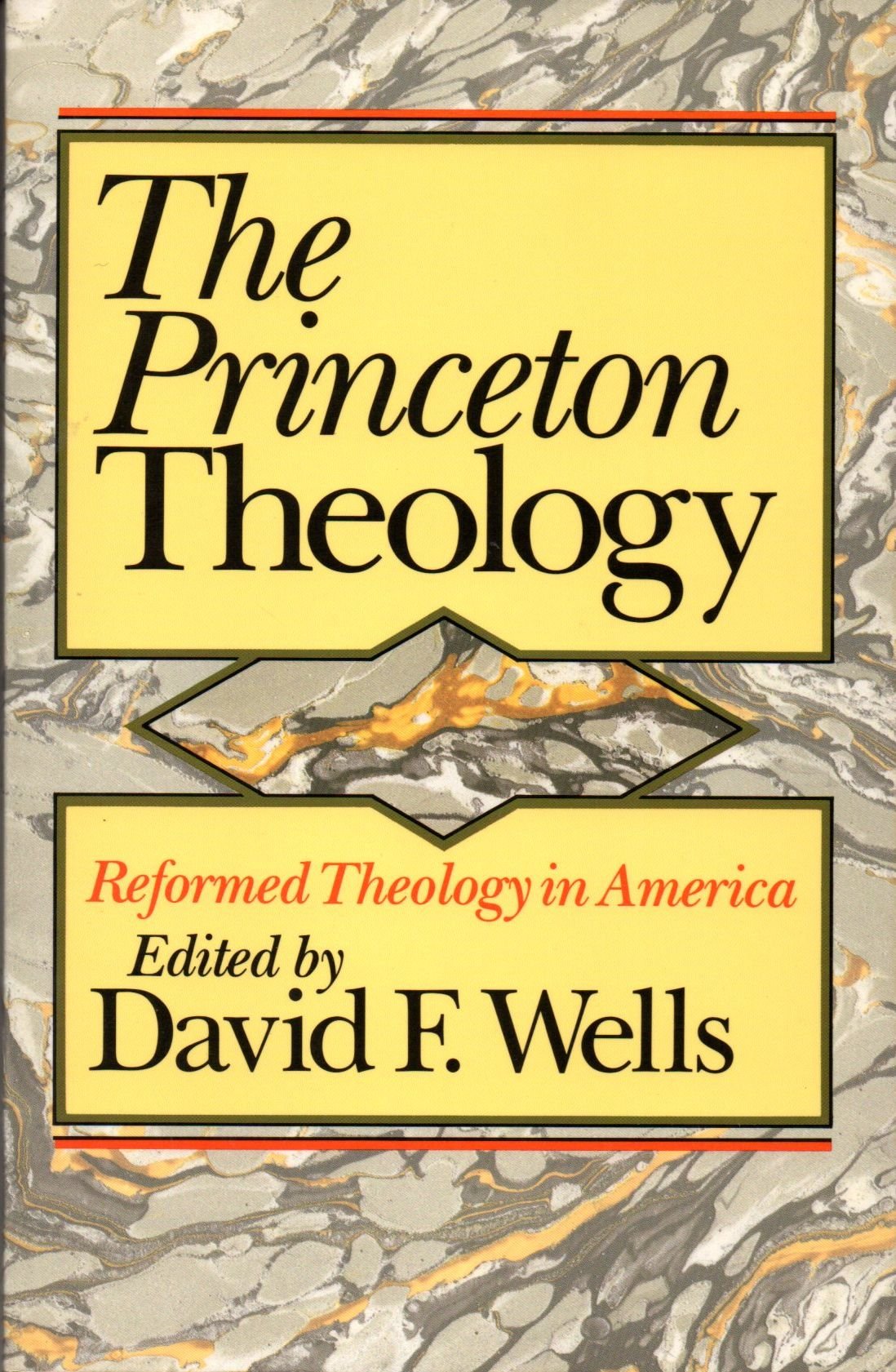 The Princeton Theology (Reformed Theology in America),Used