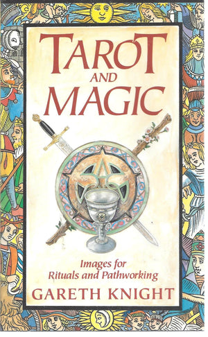 Tarot And Magic: Images For Ritual And Pathworking,Used