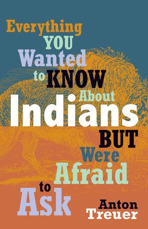 Everything You Wanted to Know about Indians But Were Afraid to Ask,Used