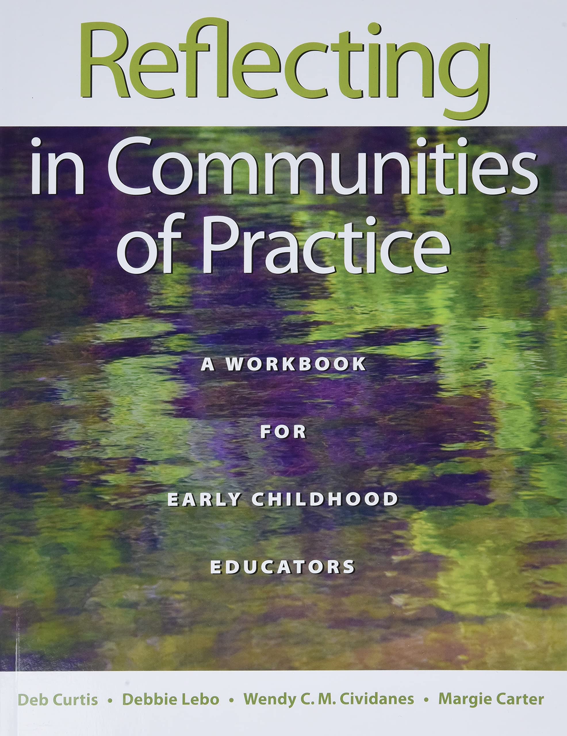 Reflecting in Communities of Practice: A Workbook for Early Childhood Educators,Used