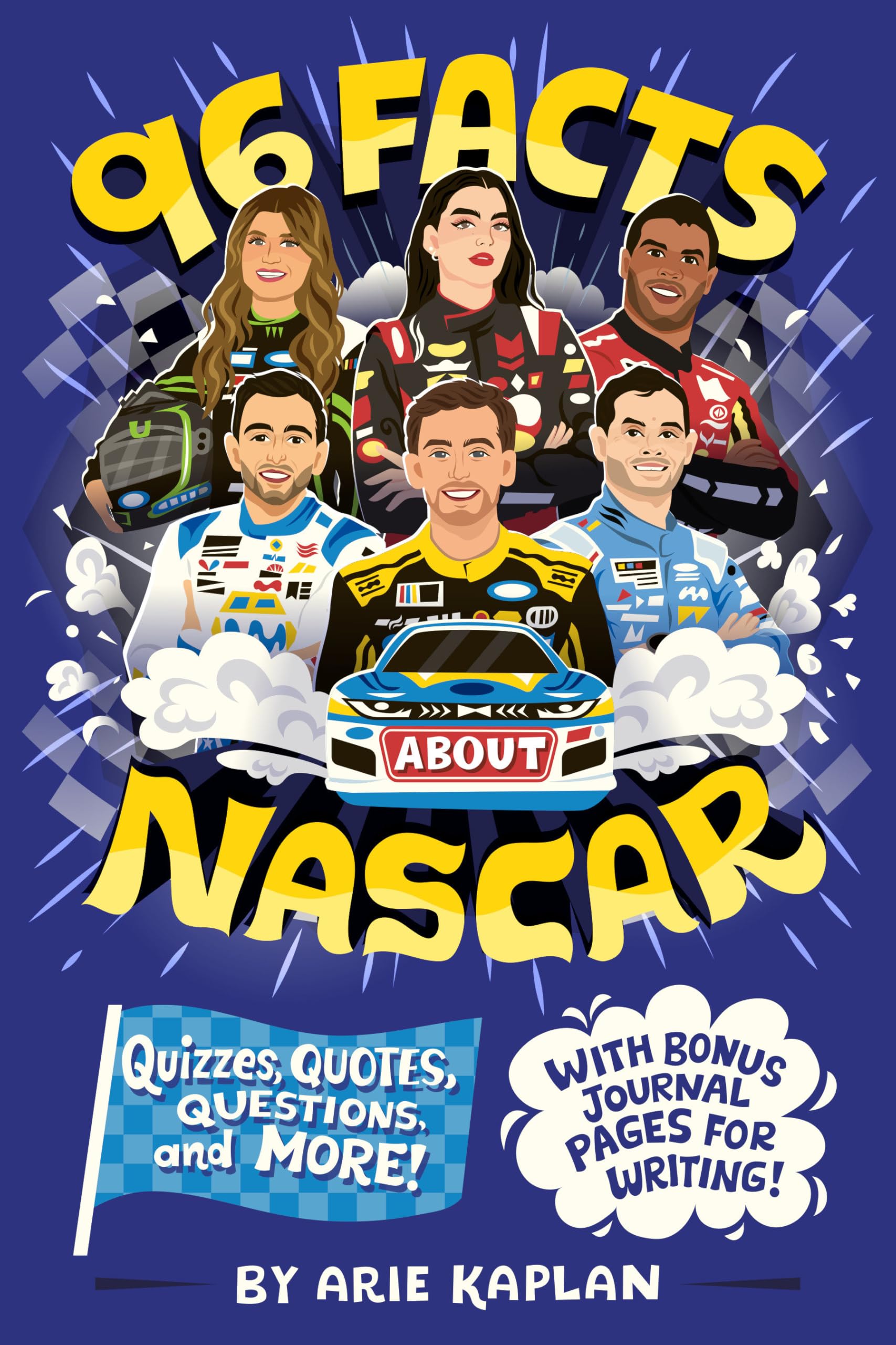 96 Facts About Nascar: Quizzes, Quotes, Questions, And More! With Bonus Journal Pages For Writing!