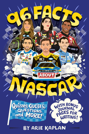 96 Facts About Nascar: Quizzes, Quotes, Questions, And More! With Bonus Journal Pages For Writing!