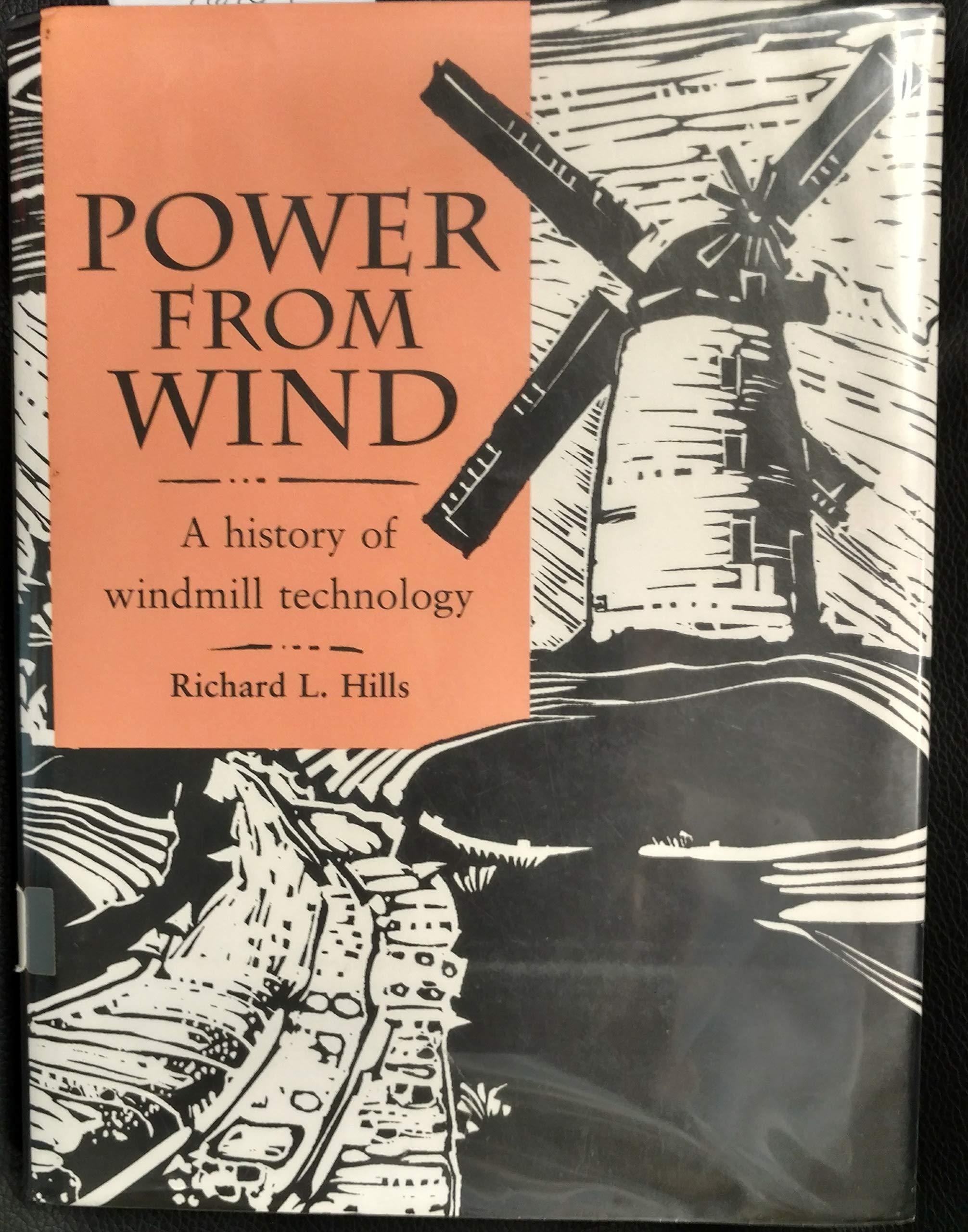 Power from Wind: A History of Windmill Technology,Used
