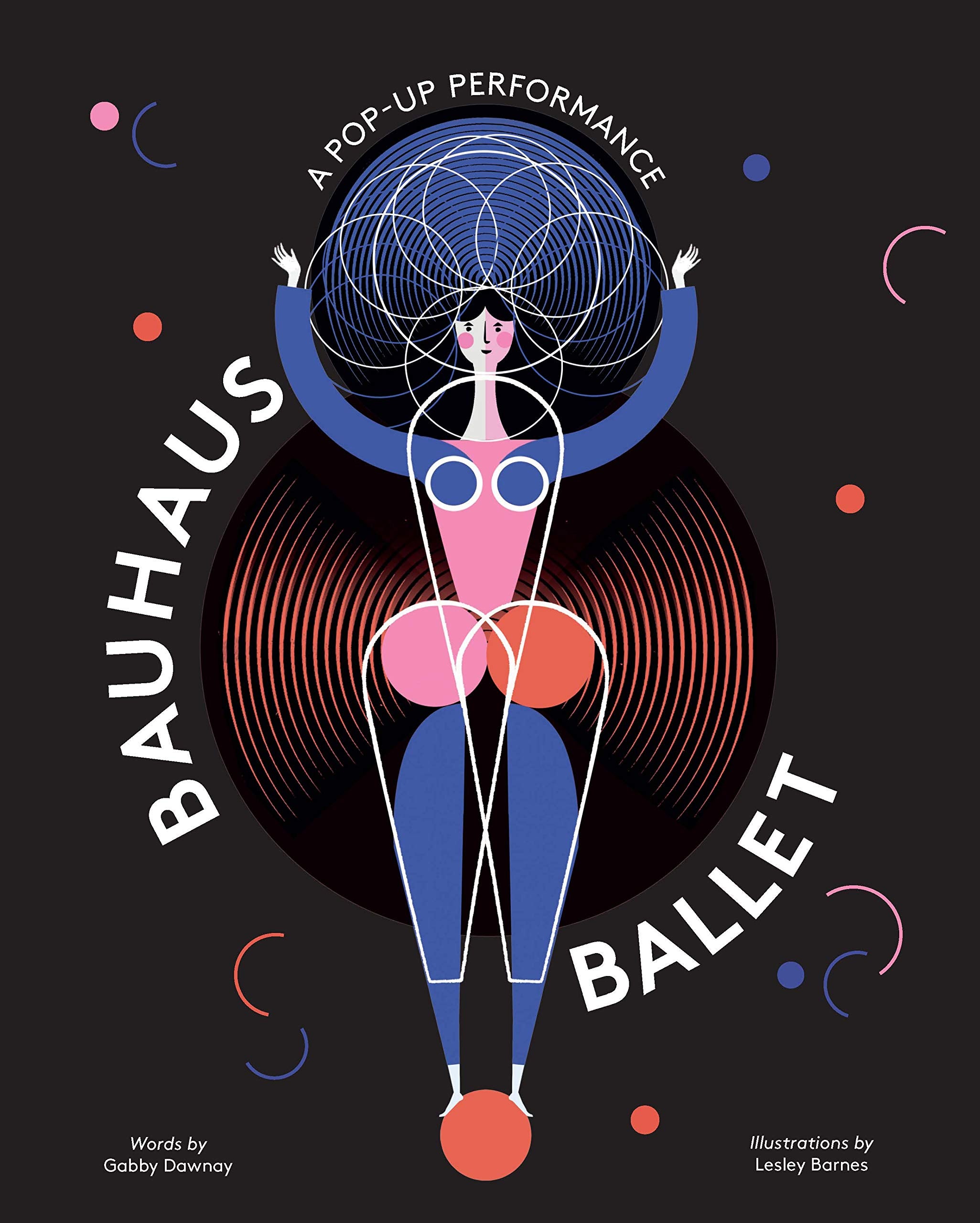 Bauhaus Ballet: (Beautiful, Illustrated Popup Ballet Book For Bauhaus Ballet Lovers And Children)