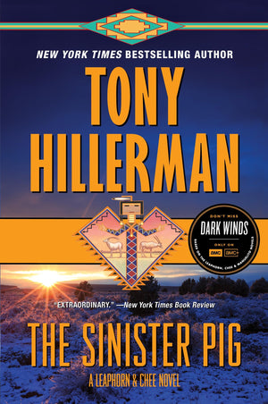 The Sinister Pig: A Leaphorn And Chee Novel (A Leaphorn And Chee Novel, 16)