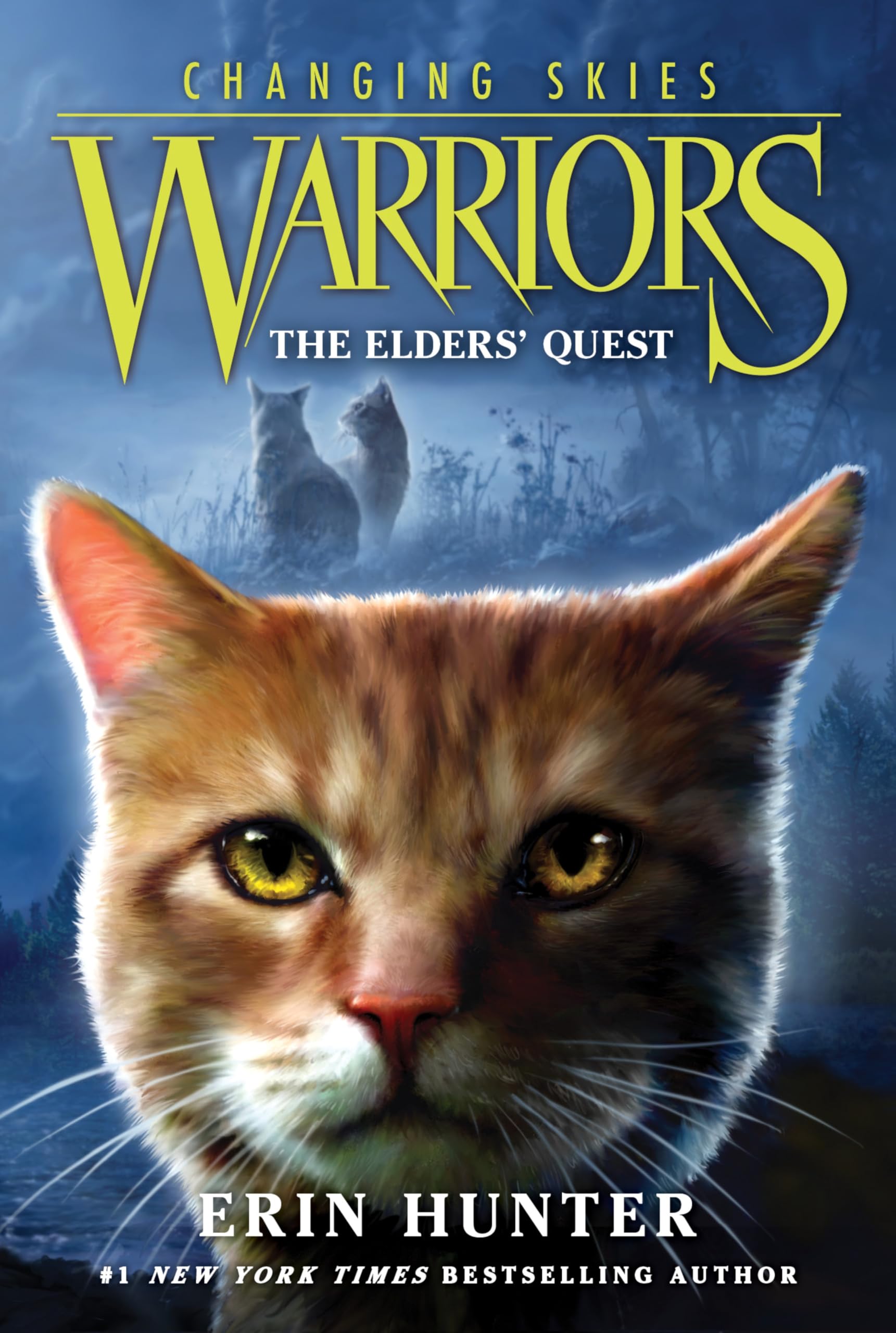 Warriors: Changing Skies #1: The Elders Quest: A Thrilling Novel Where Prophecy, Danger, And Chaos Threaten The Cat Clans For