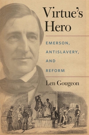 Virtue'S Hero: Emerson, Antislavery, And Reform,Used