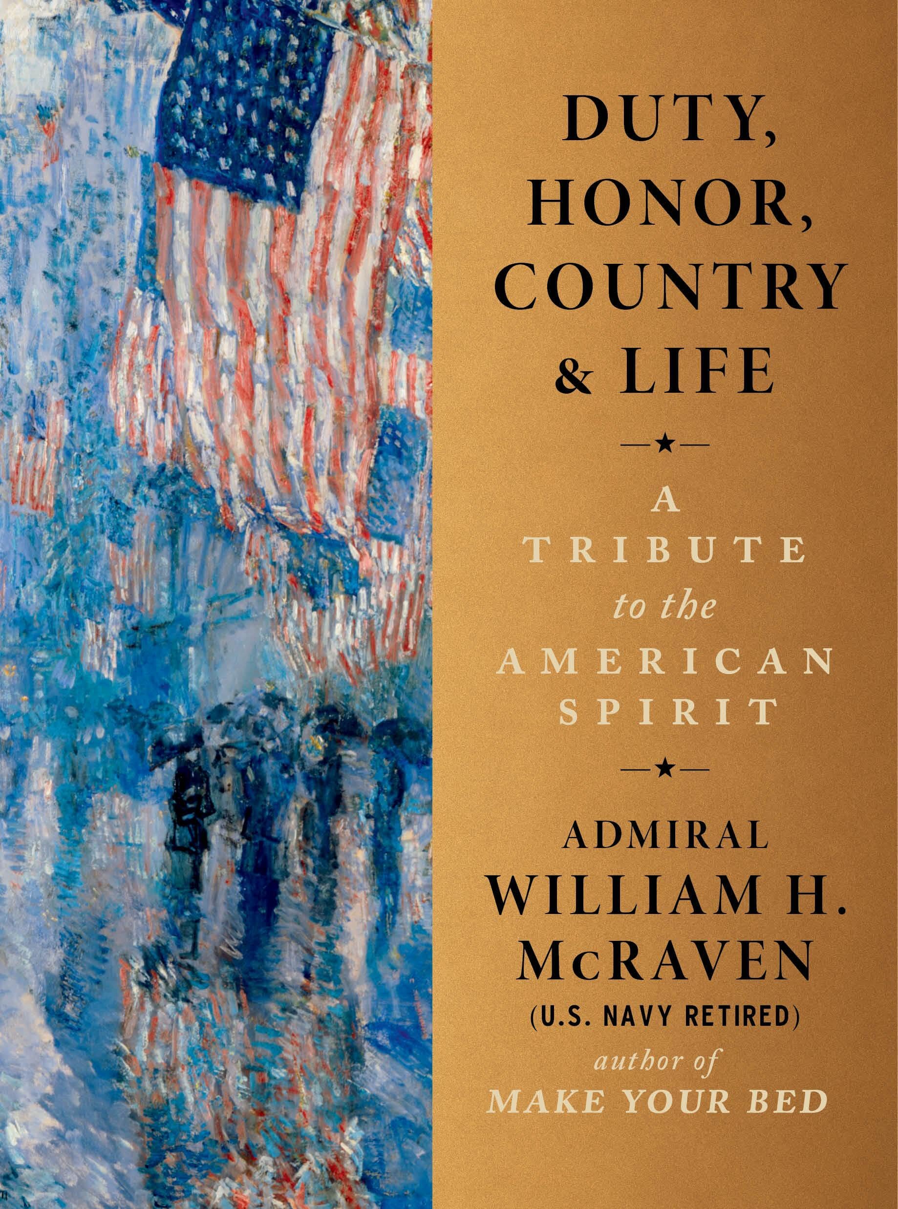 Duty, Honor, Country & Life: A Tribute To The American Spirit