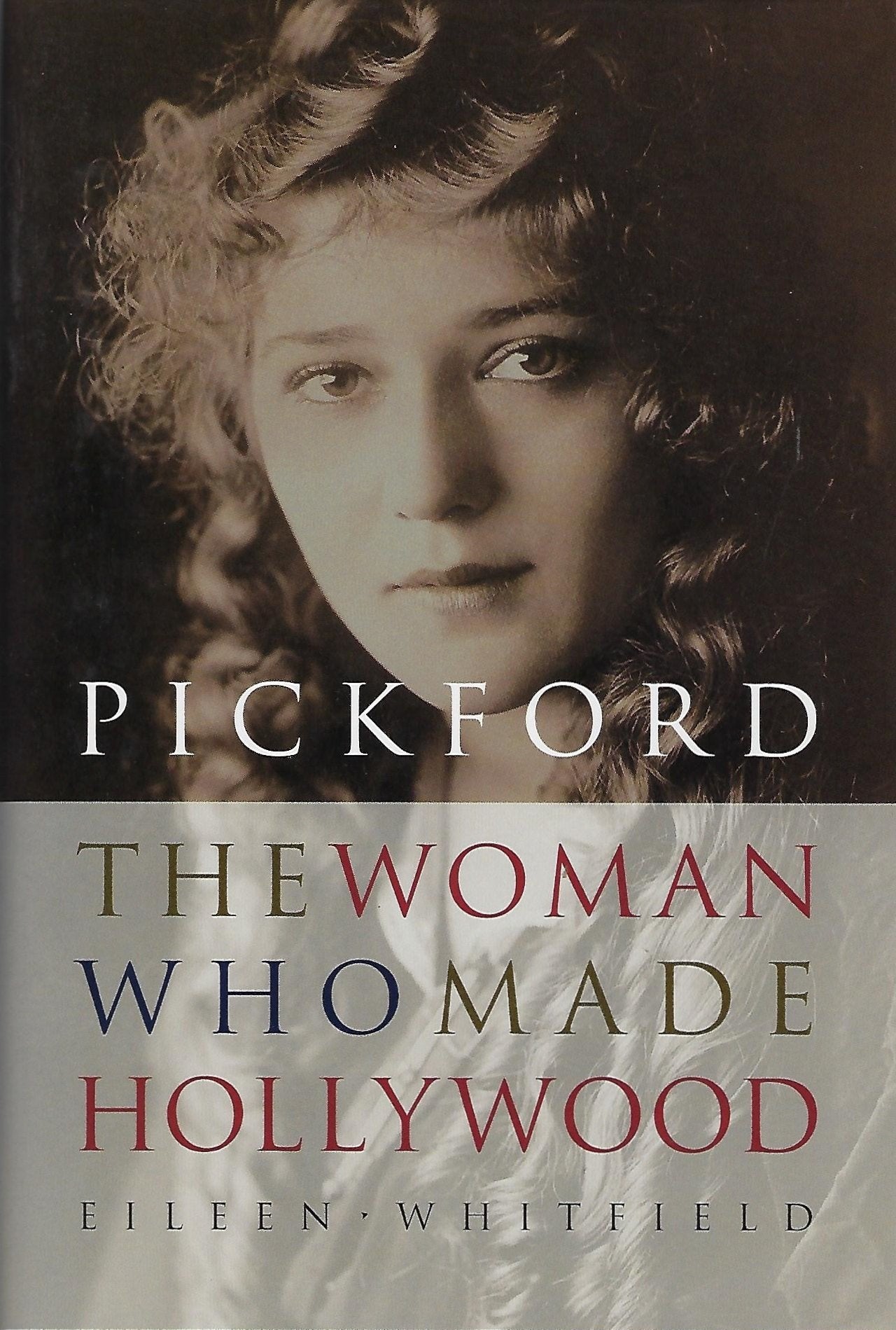 Pickford: The Woman Who Made Hollywood,Used