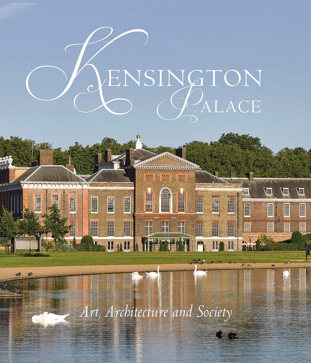 Kensington Palace: Art, Architecture and Society (Paul Mellon Centre for Studies in British Art),Used