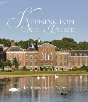 Kensington Palace: Art, Architecture and Society (Paul Mellon Centre for Studies in British Art),Used