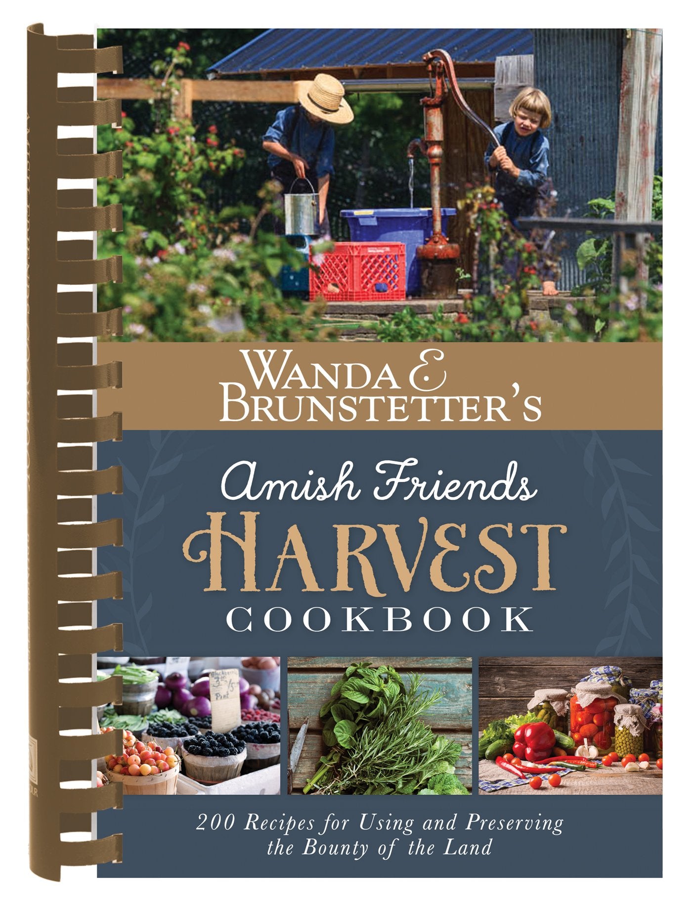 Wanda E. Brunstetter's Amish Friends Harvest Cookbook: Over 240 Recipes for Using and Preserving the Bounty of the Land,Used