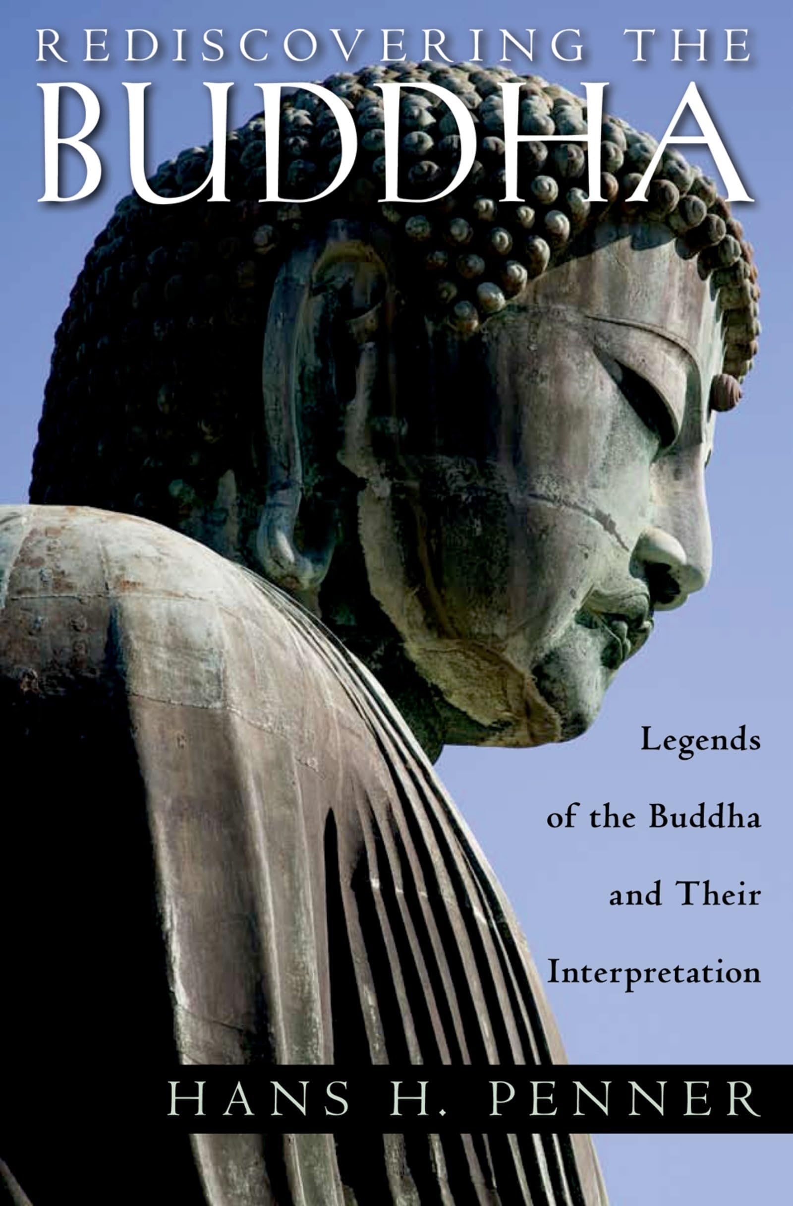 Rediscovering the Buddha: The Legends and Their Interpretations,Used