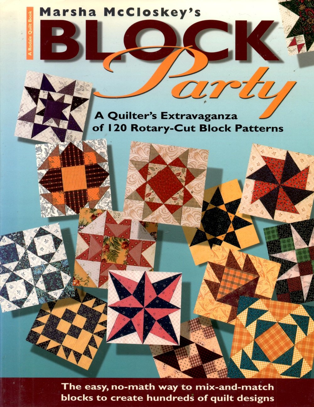 Marsha McCloskey's Block Party: A Quilter's Extravaganza of 120 RotaryCut Block Patterns,Used
