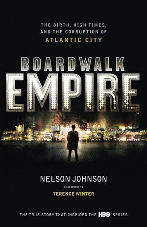 Boardwalk Empire: The Birth, High Times and the Corruption of Atlantic City,Used