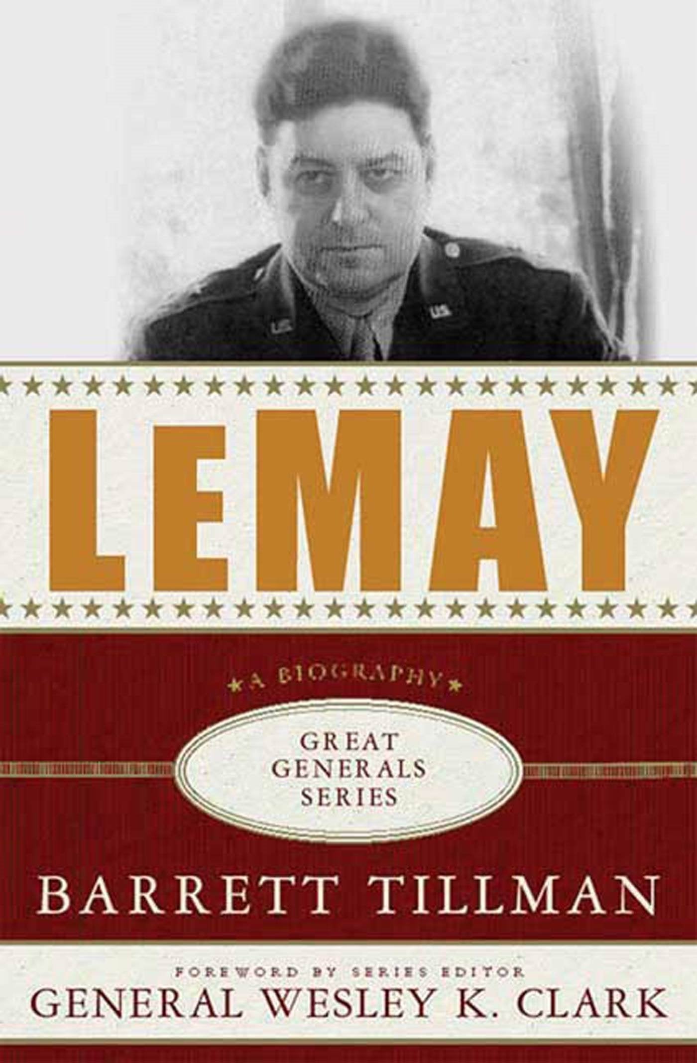 Lemay: A Biography (Great Generals)