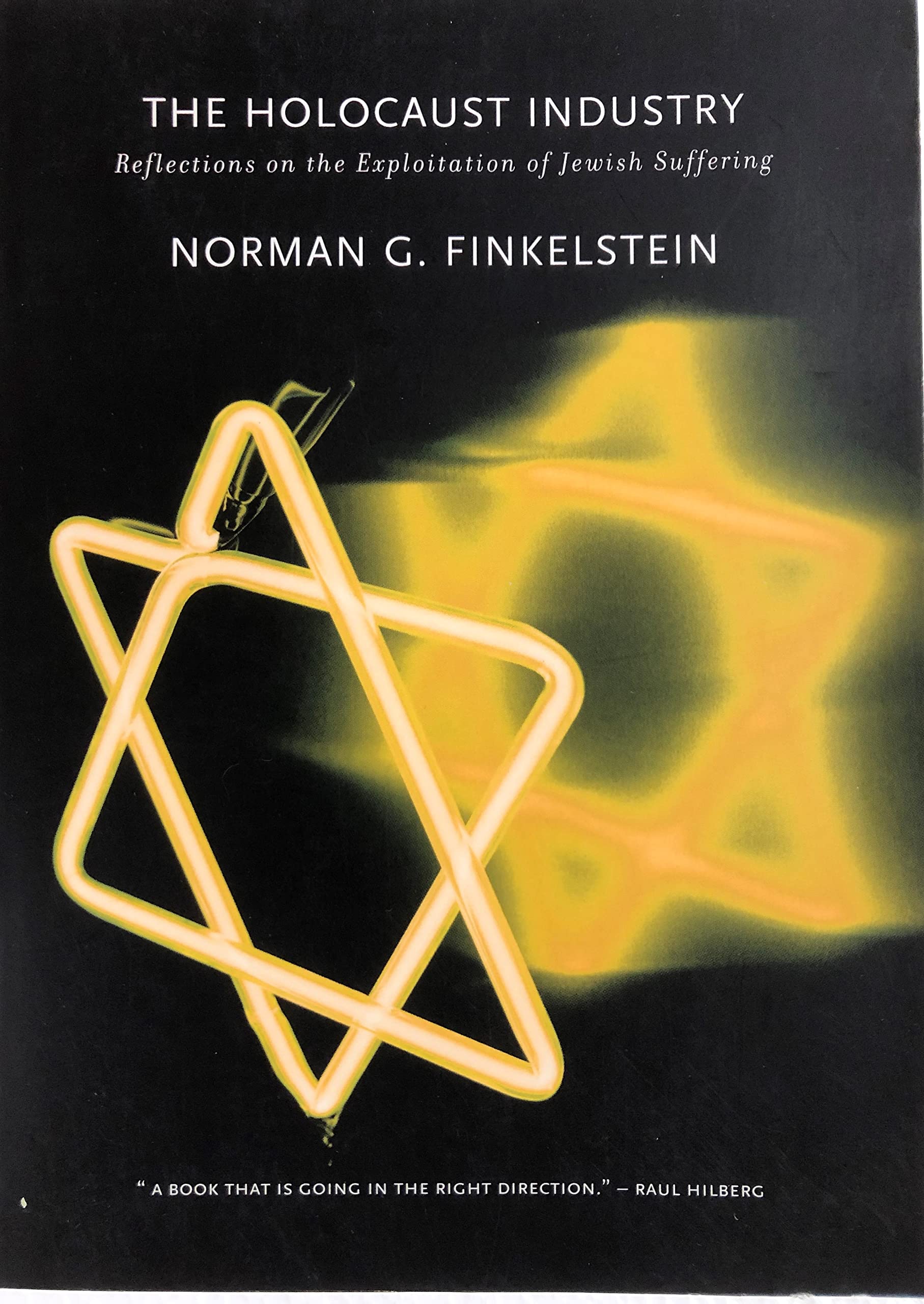 The Holocaust Industry: Reflections on the Exploitation of Jewish Suffering,Used
