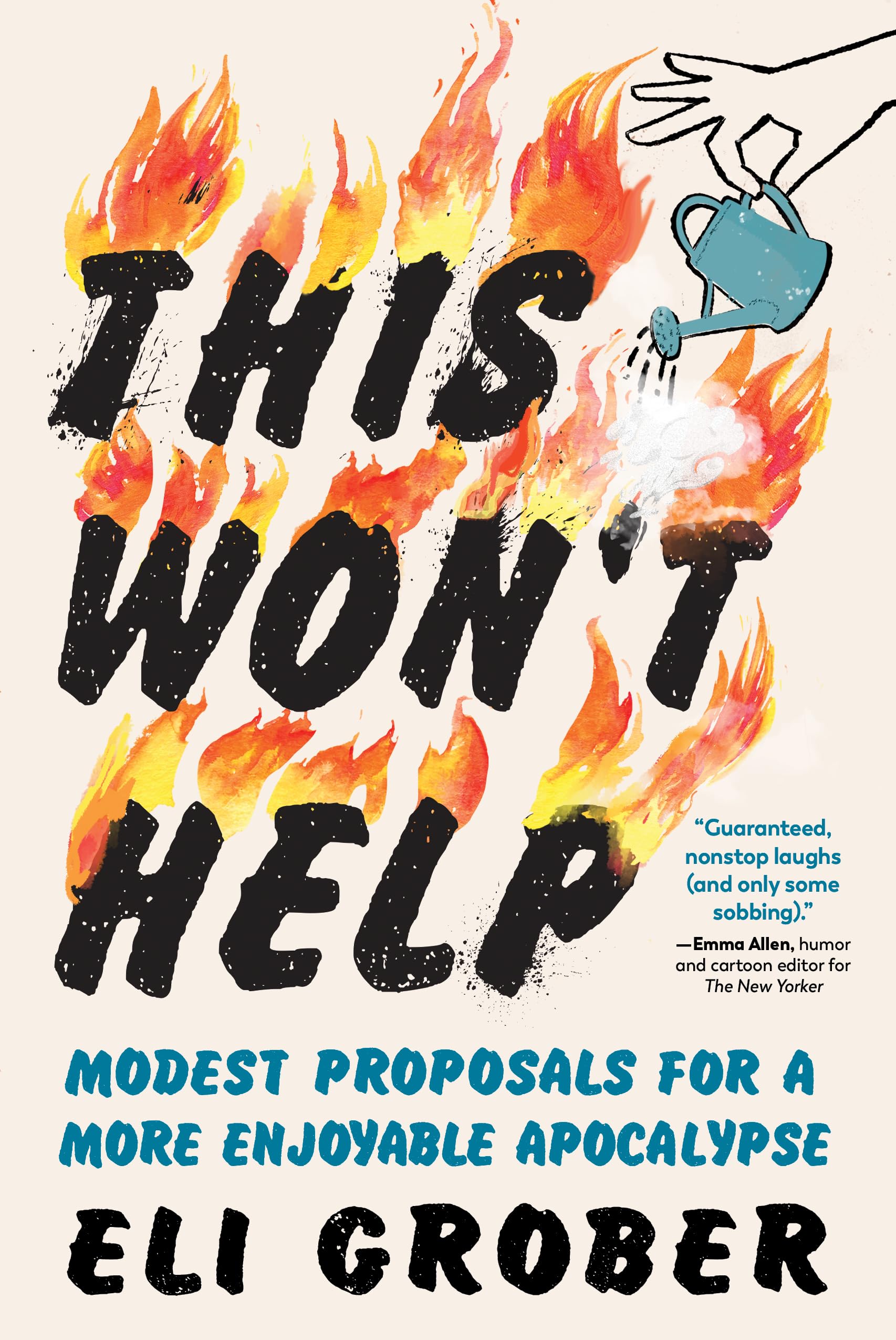 This Wont Help: Modest Proposals For A More Enjoyable Apocalypse,Used