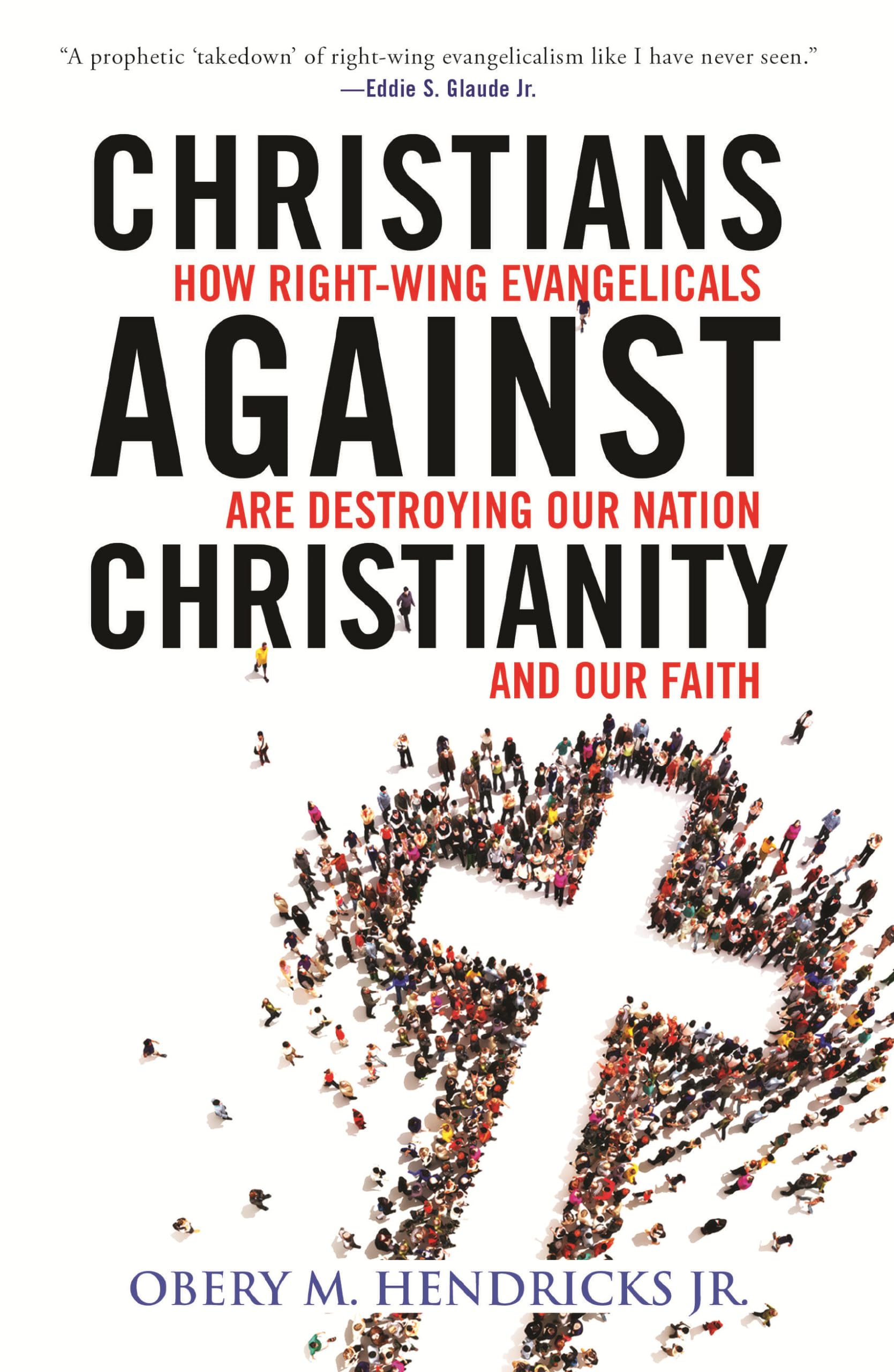 Christians Against Christianity: How Rightwing Evangelicals Are Destroying Our Nation And Our Faith,Used