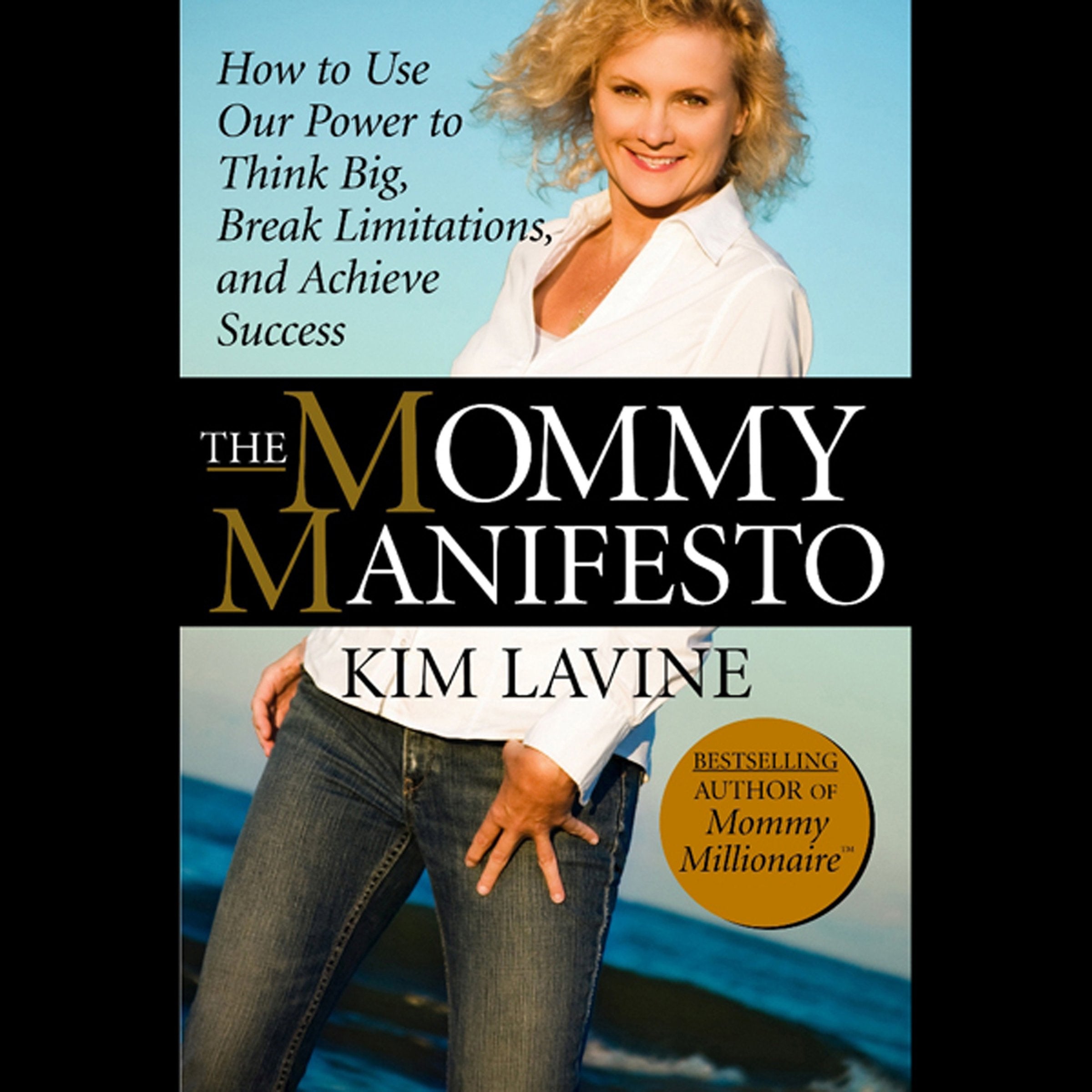The Mommy Manifesto: How To Use Our Power To Think Big, Break Limitations And Achieve Success,Used