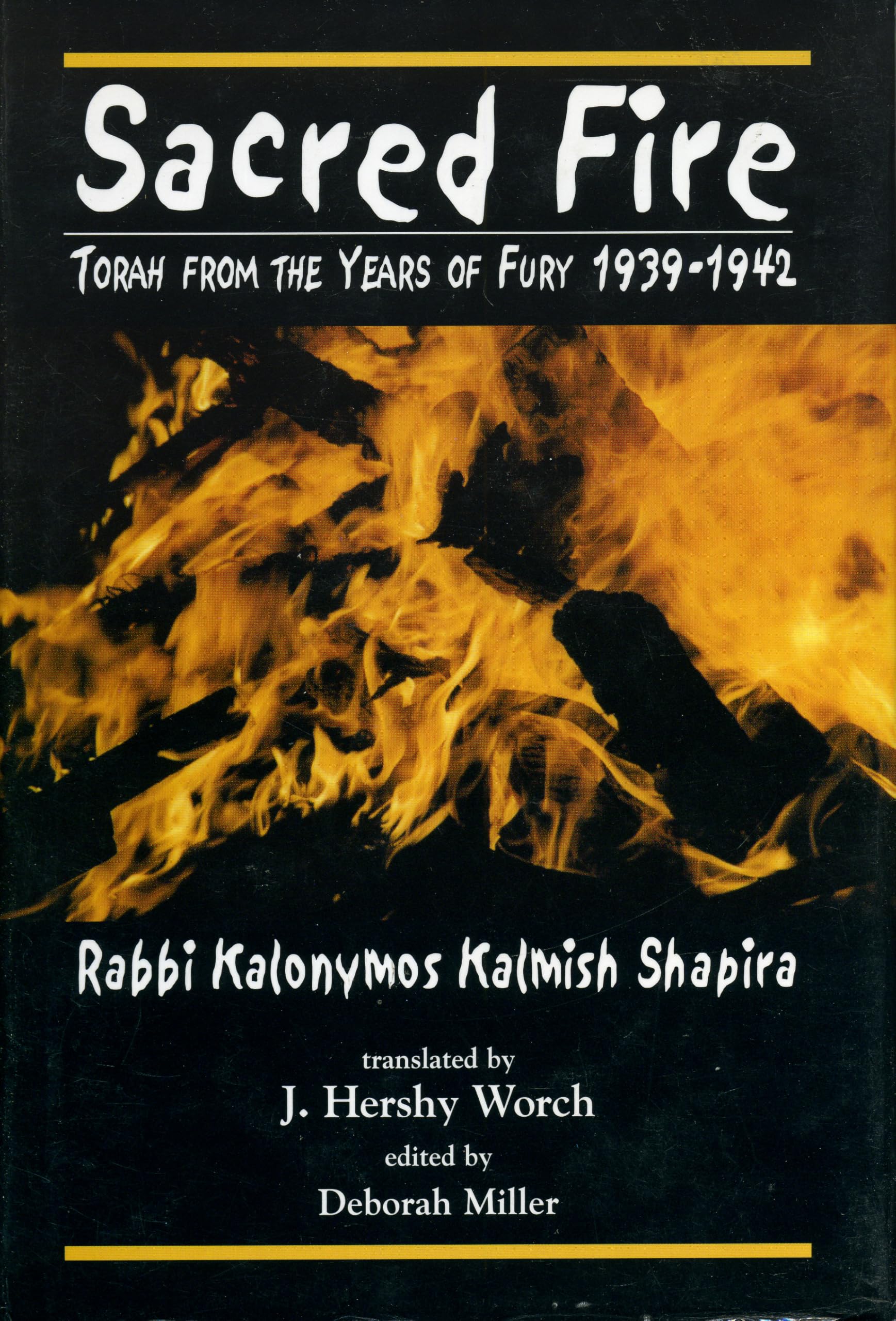 Sacred Fire: Torah from the Years of Fury 19391942,Used