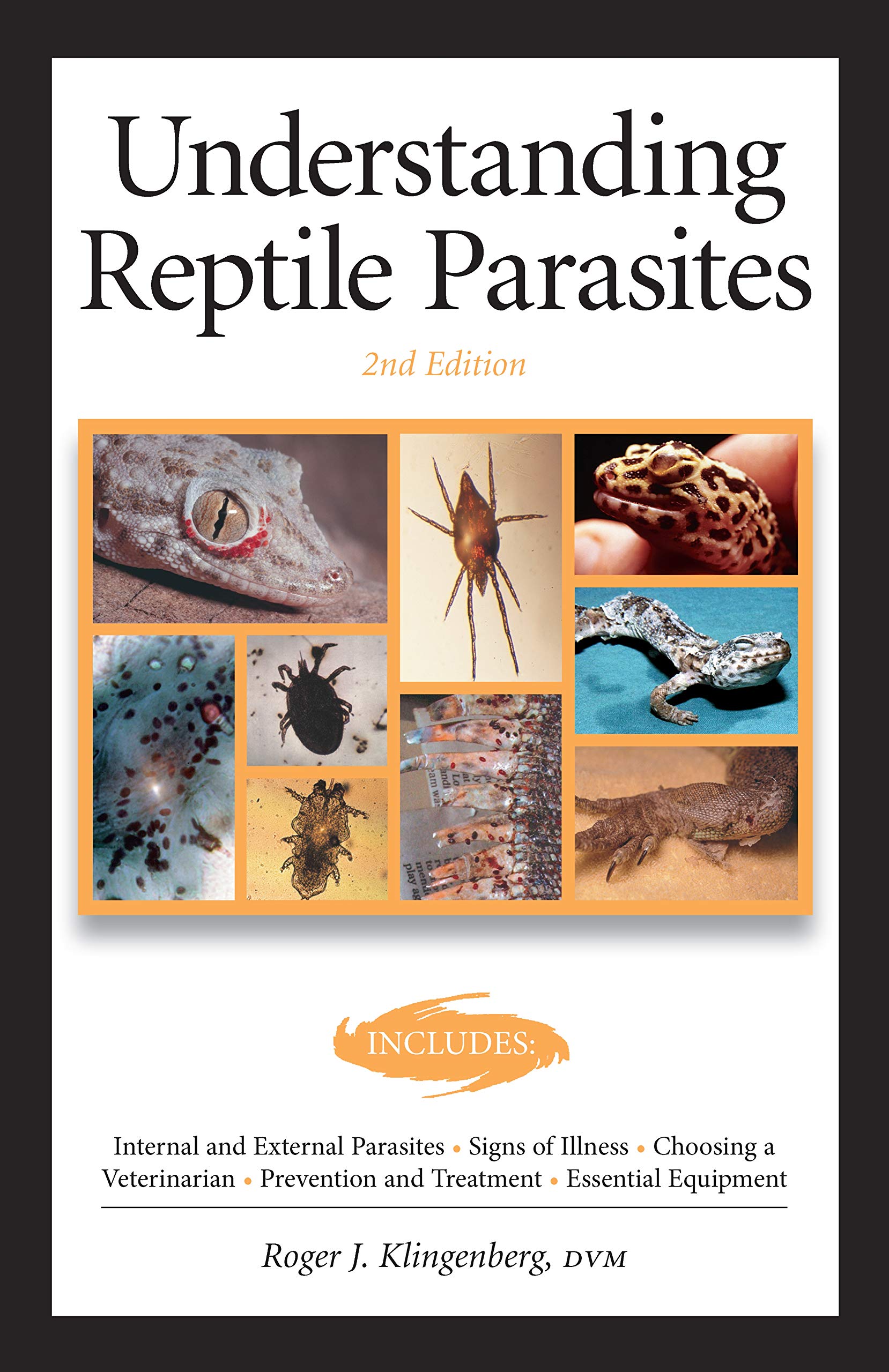 Understanding Reptile Parasites, 2nd Edition (CompanionHouse Books) Recognizing Mites, Harmful Protozoa, Tapeworm, and More in S