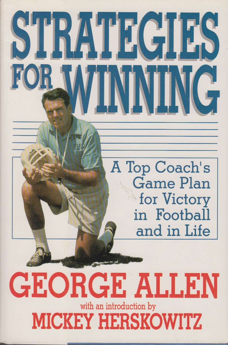 Strategies For Winning: A Top Coachs Game Plan For Victory In Football And In Life,New