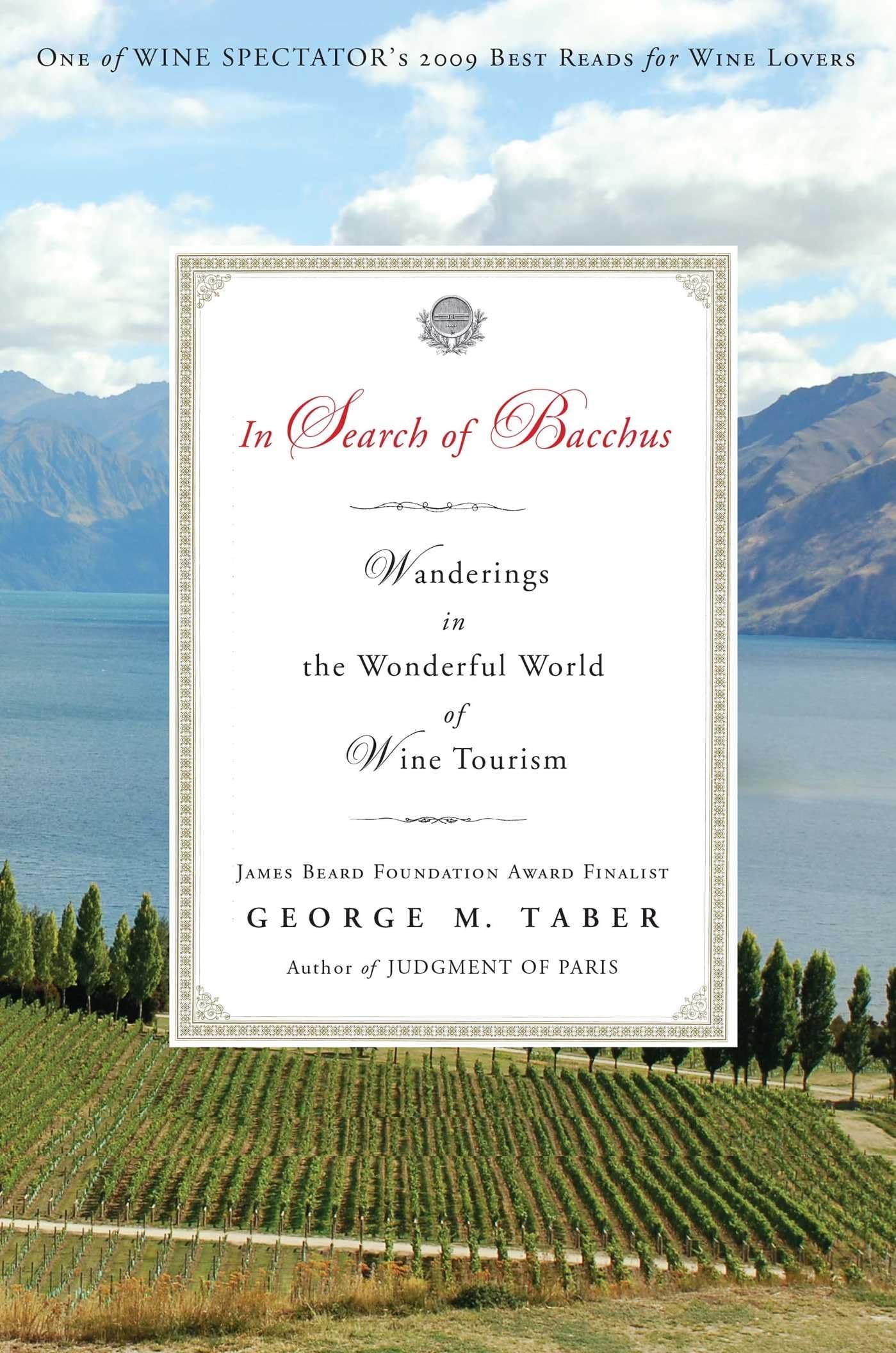 In Search of Bacchus: Wanderings in the Wonderful World of Wine Tourism,Used