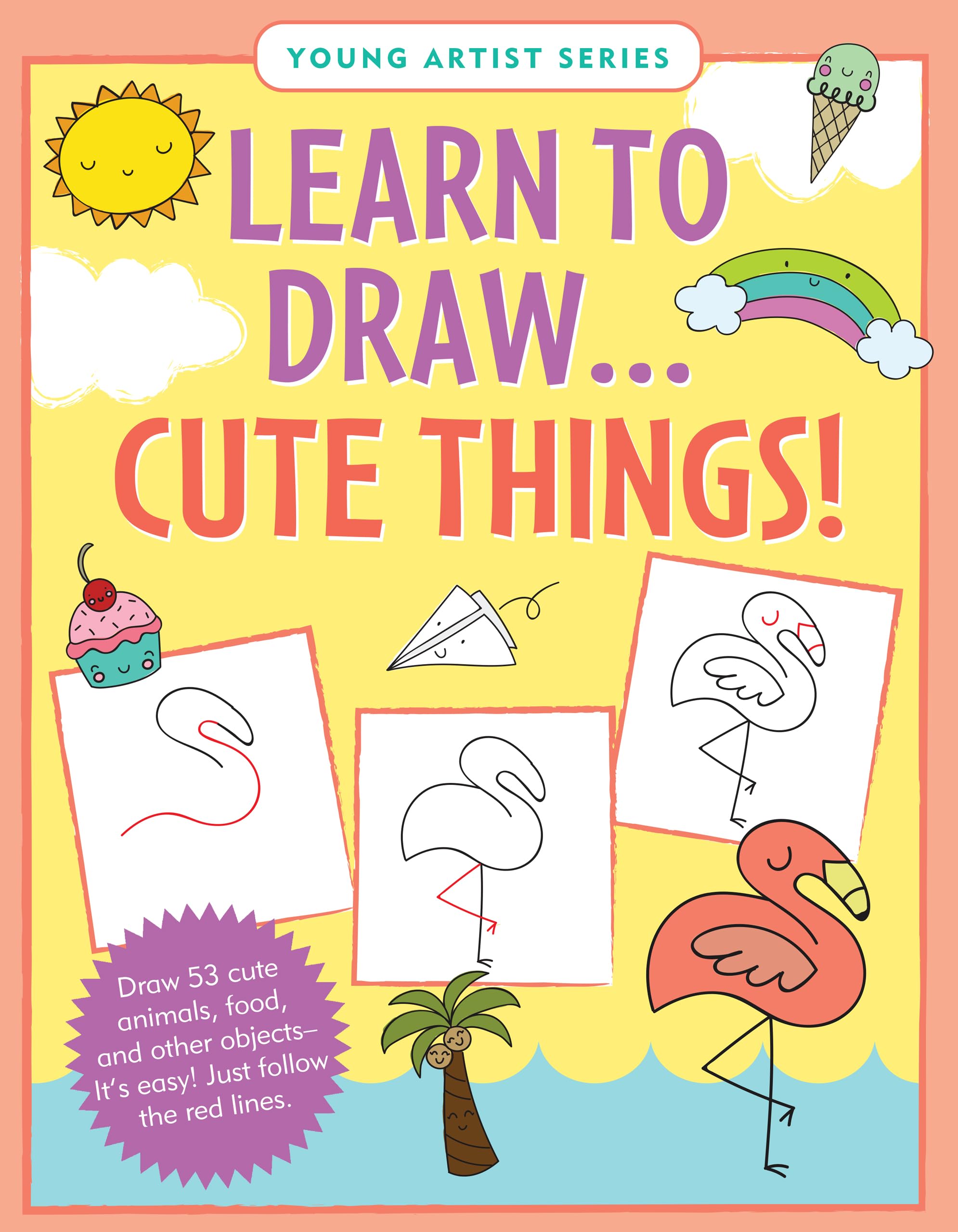 Learn to Draw Cute Things (Easy StepbyStep Drawing Guide),Used