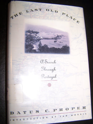Last Old Place: Search Through Portugal,New
