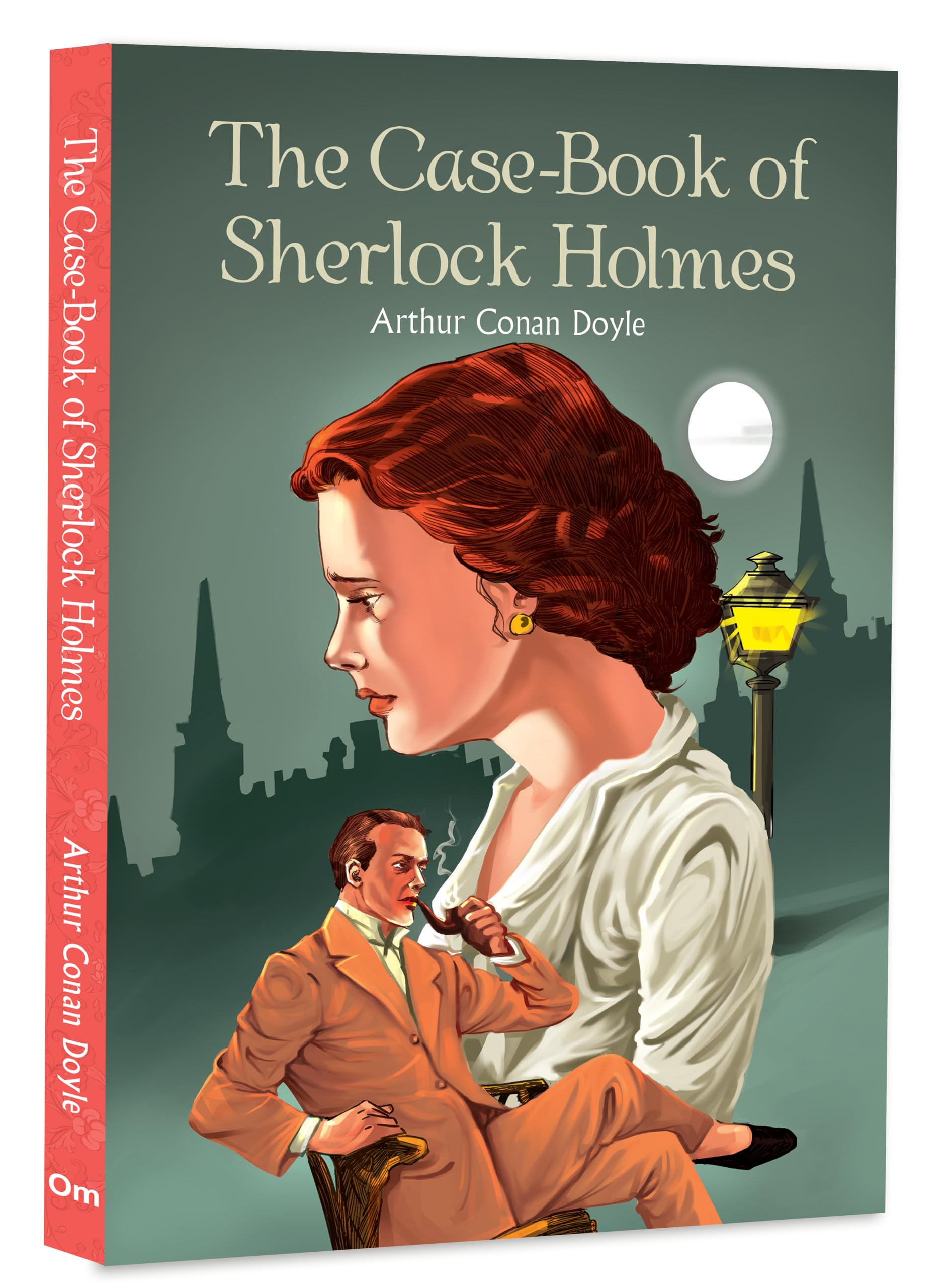 The Case-Book Of Sherlock Holmes - The Collection Of HolmesS Adventures In Mystery | Detective Fiction | Classic Literature | Illustrated Abridged Classics